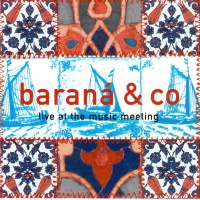 Baraná & Co • Live at the Music Meeting CD