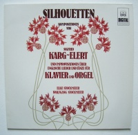 Sigfrid Karg-Elert (1877-1933) • Silhouetten LP...
