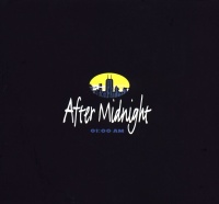 After Midnight 01:00 am CD