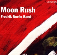 Fredrik Noren Band - Moon Rush CD