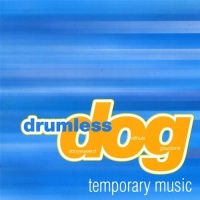 Drumless Dog • Temporary Music CD