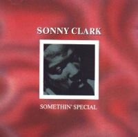 Sonny Clark • Somethin Special CD