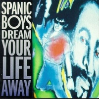 Spanic Boys • Dream your Life away CD