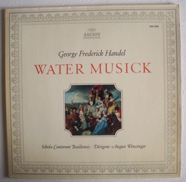 Georg Friedrich Händel (1685-1759) • Water Musick LP • August Wenzinger