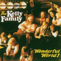 The Kelly Family • Wonderful World! CD