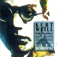 Kurt Weill (1900-1950) • Vom Broadway nach Berlin CD...