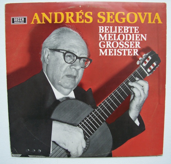 Andrés Segovia • Beliebte Melodien großer Meister LP