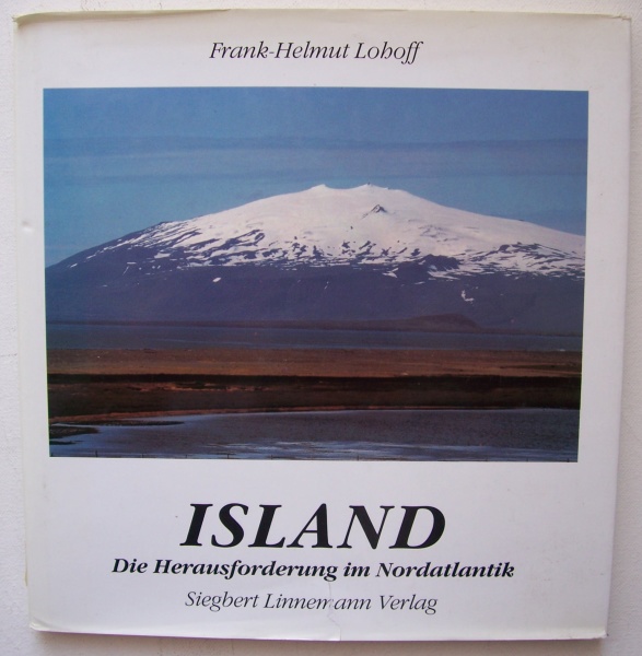 Island. Die Herausforderung im Nordatlantik von Frank-Helmut Lohoff