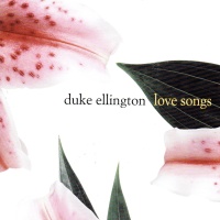 Duke Ellington • Love Songs CD