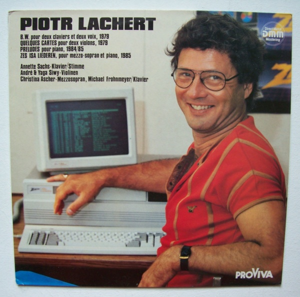 Piotr Lachert (1938-2018) • B. W. - Quelques Cartes - Preludes - Zes Isa Liederen LP