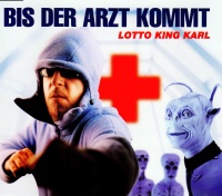 Lotto King Karl • Bis der Arzt kommt CD