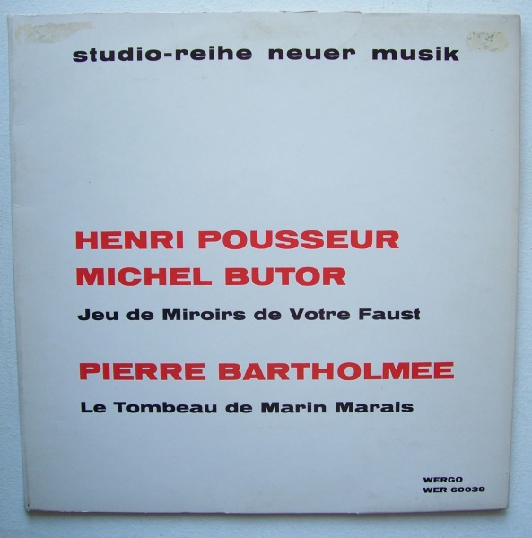 Henri Pousseur (1929-2009) & Michel Butor • Jeu de Miroirs de votre Faust LP
