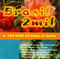 Brasil 2mil • The Soul of Bass-O-Nova CD