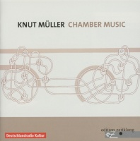 Knut Müller - Chamber Music CD