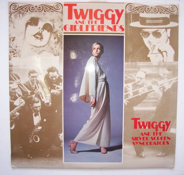 Twiggy and the Girlfriends • Twiggy & the Silver Screen Syncopators LP