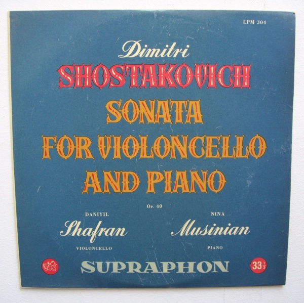 Daniyil Shafran: Shostakovich (1906-1975) • Sonata for Violoncello and Piano 10"