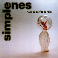 The Simple Ones • Two Cups for a Tale CD