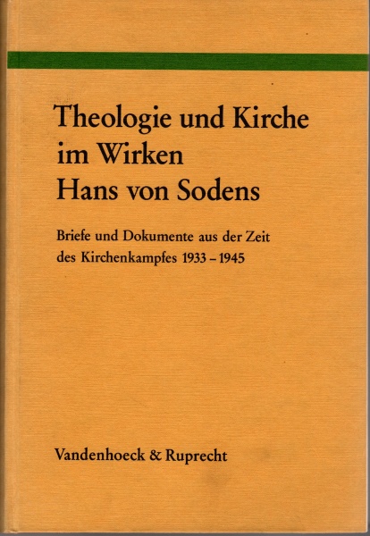 Theologie und Kirche im Wirken Hans von Sodens