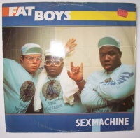 Fat Boys • Sex Machine 12"
