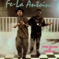 Fe-La Antoine • This House is Smoking CD