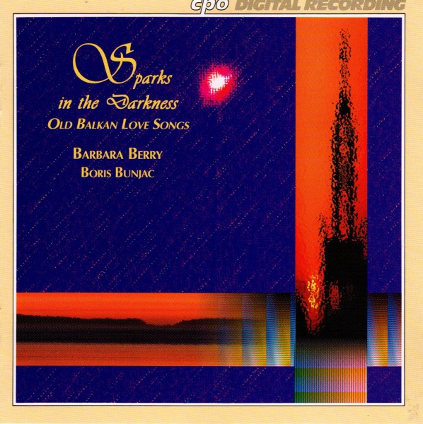 Sparks in the Darkness • Old Balkan Love Songs CD