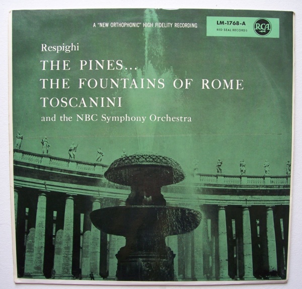 Respighi (1879-1936) • The Pines & The Fountains of Rome LP • Arturo Toscanini