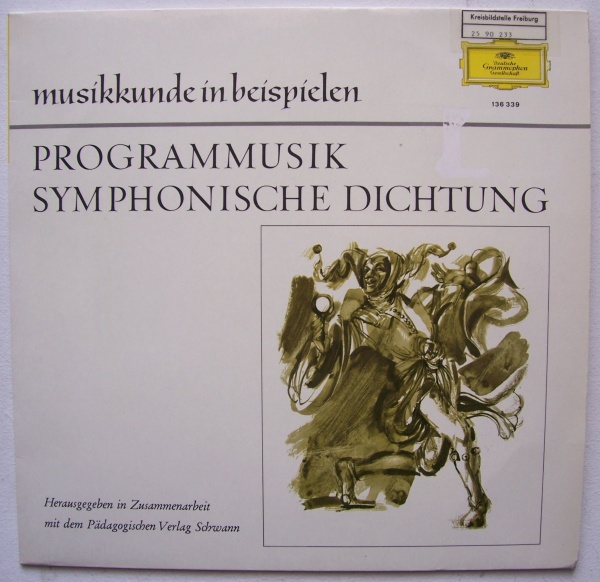 Musikkunde in Beispielen • Programmusik Symphonische Dichtung LP