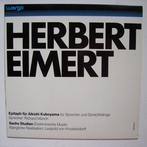Herbert Eimert (1897-1972) • Epitaph für Aikichi Kuboyama / Sechs Studien LP