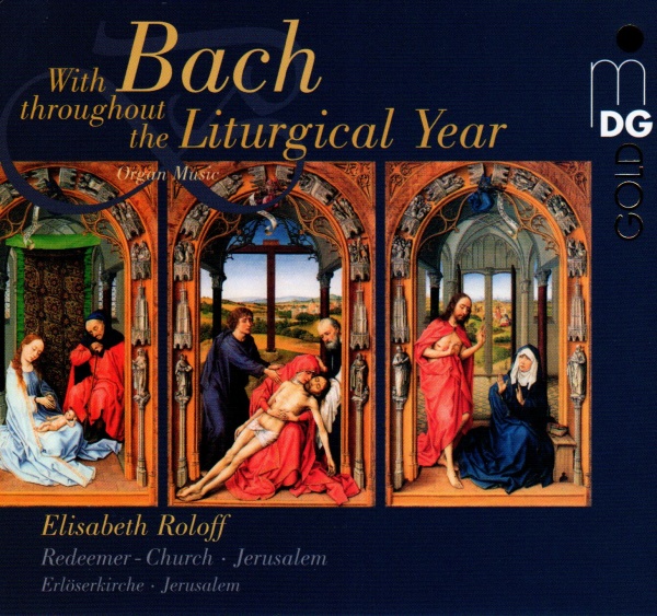Johann Sebastian Bach (1685-1750) • With Bach throughout the Liturgical Year 2 CDs