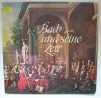Johann Sebastian Bach (1685-1750) und seine Zeit LP