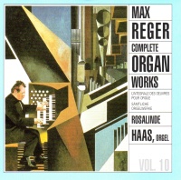 Max Reger (1873-1916) • Complete Organ Works Vol. 10...