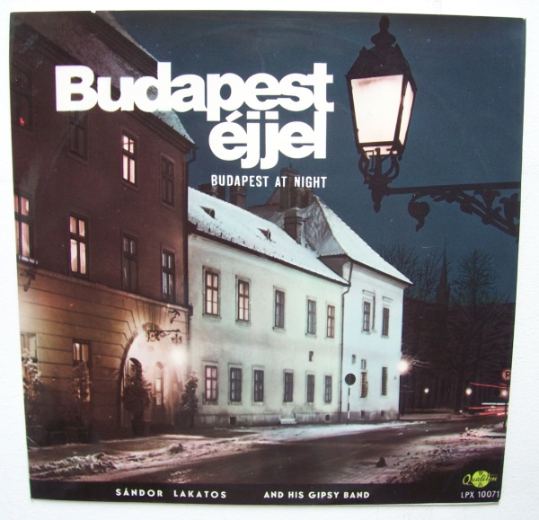 Sándor Lakatos and his Gipsy Band • Budapest Éjjel LP