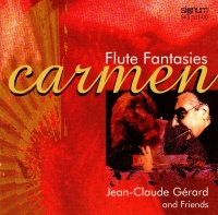 Jean-Claude Gérard • Carmen, Flute Fantasies CD