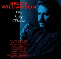 Bruce Williamson • Big City Magic CD