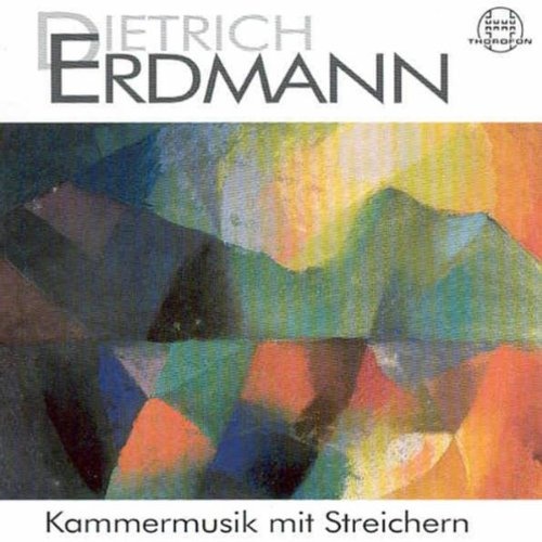 Dietrich Erdmann (1917-2009) • Kammermusik mit Streichern CD