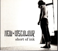 New Discolour • Short of Ink CD