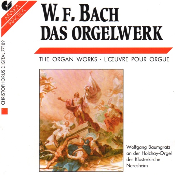 Wilhelm Friedemann Bach (1710-1784) - Das Orgelwerk CD