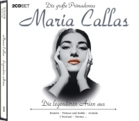 Maria Callas • Die große Primadonna - Die legendären Arien 2 CDs