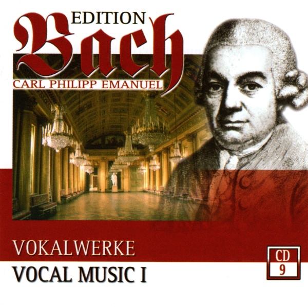 Carl Philipp Emanuel Bach (1714-1788) • Vokalwerke / Vocal Music I CD