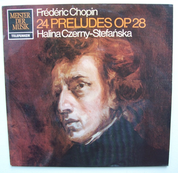 Frédéric Chopin (1810-1849) • 24 Preludes op. 28 LP • Halina Czerny-Stefánska