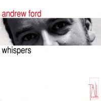 Andrew Ford • Whispers CD