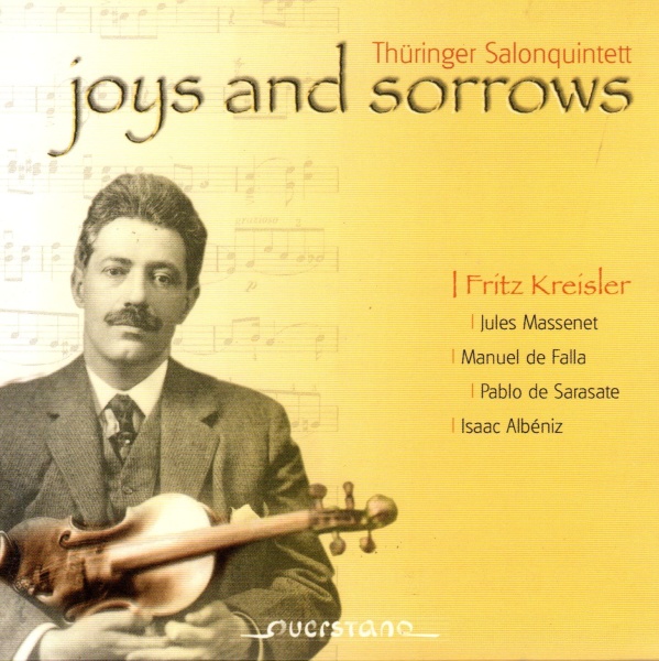 Thüringer Salonquintett • Joys and Sorrows / Fritz Kreisler, ... CD