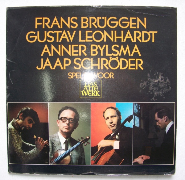 Frans Brüggen, Gustav Leonhardt, Anner Bylsma, Jaap Schröder LP