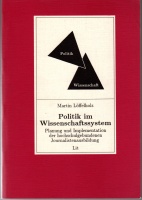 Martin Löffelholz • Politik im Wissenschaftssystem