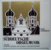 Franz Lehrndorfer • Süddeutsche Orgelmusik LP