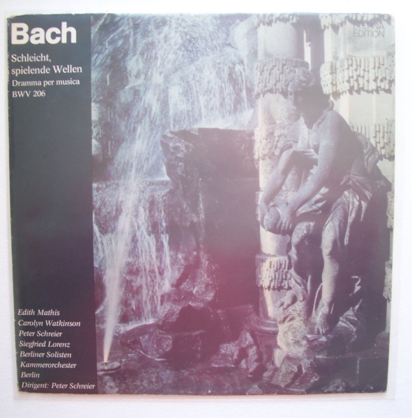 Johann Sebastian Bach (1685-1750) • Schleicht, spielende Wellen, und murmelt LP • Karl Suske
