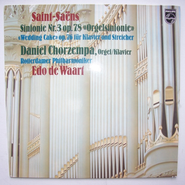 Camille Saint-Saens (1835-1921) - Sinfonie Nr. 3 LP - DANIEL CHORZEMPA, EDO DE WAART