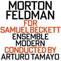 Morton Feldman (1926-1987) • For Samuel Beckett CD