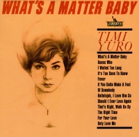 Timi Yuro • Whats a Matter Baby CD