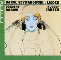 Karol Szymanowski (1882-1937) • Lieder CD •...